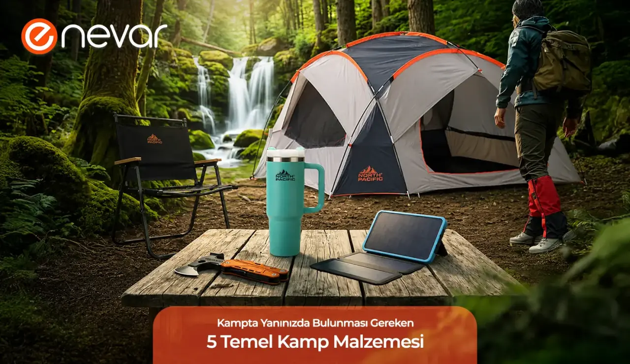 Kampta Yanınızda Bulunması Gereken 5 Temel Kamp Malzemeleri
