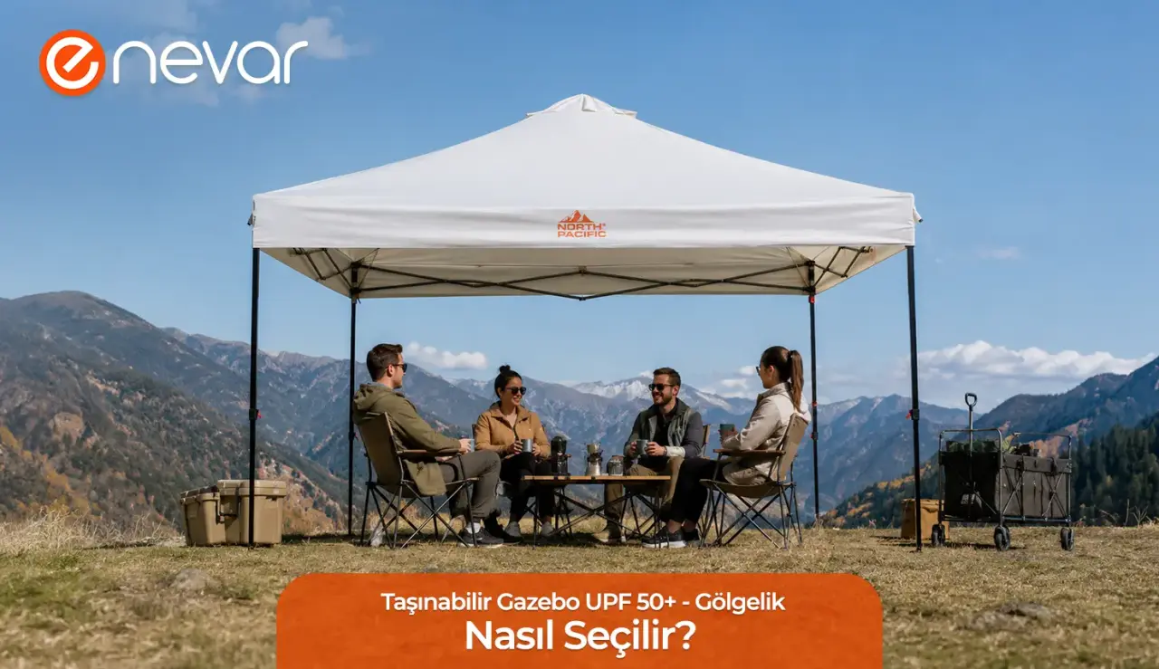 Taşınabilir Gazebo UPF 50+ - Gölgelik Nasıl Seçilir?